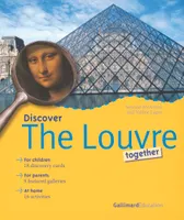 Discover The Louvre together, for children, 18 discovery cards, for parents, 9 featured galleries, at home, 16 activities