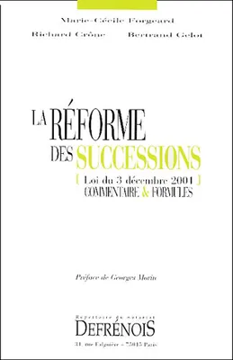 La réforme des successions, loi du 3 décembre 2001, commentaires & formules