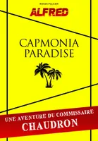 Capmonia paradise, Les Aventures du commissaire Chaudron