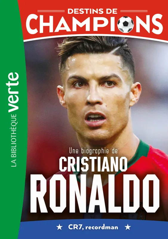 Jeux et Jouets Livres Livres pour les  6-9 ans Romans 7, Destins de champions 07 - Une biographie de Cristiano Ronaldo Luca Caioli