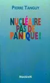 Nucléaire, pas de panique !
