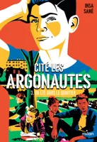3, Cité Les Argonautes, Tome 03, Un été dans le quartier