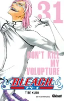 Bleach - Tome 31, Don't kill my volupture