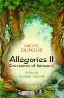 Allégories., II, Croissance et harmonie, Allégories II : croissance et harmonie