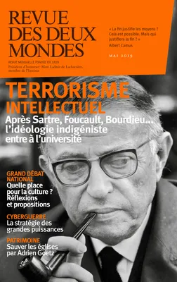 Revue des Deux Mondes mai 2019, Terrorisme intellectuel : après Sartre, Foucault, Bourdieu... l'idéologie indigéniste entre à l'université