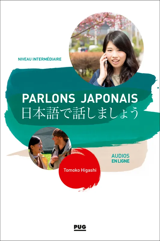 Livres Dictionnaires et méthodes de langues Méthodes de langues Parlons japonais - A2.2- B1 - Nouvelle édition - Audios en ligne, Nouvelle édition - Audios en ligne Tomoko Higashi