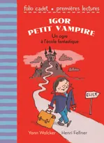 Igor petit vampire, 1 : Un ogre à l'école fantastique