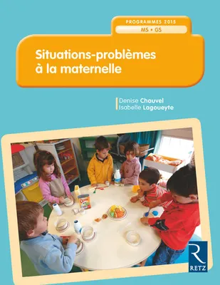 Situations - problèmes à la maternelle - Nouvelle édition