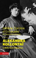 Alexandra Kollontaï, La Walkyrie de la Révolution