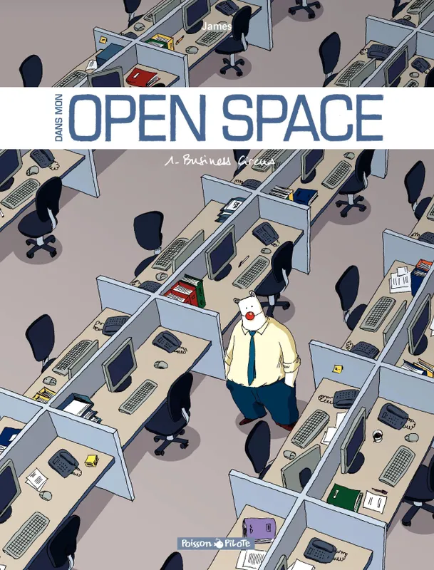 Dans mon Open Space - Tome 1 - Business Circus James