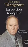 La passion tranquille, entretiens avec André Asséo