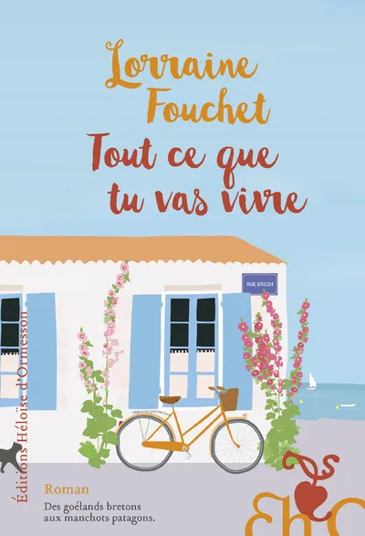 Livres Littérature et Essais littéraires Romans contemporains Francophones Tout ce que tu vas vivre Lorraine Fouchet