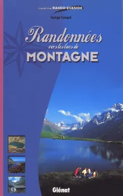 Randonnées vers les lacs de montagne, régions de Grenoble, Gap et Briançon
