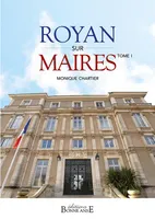 Royan sur maires, 1, Histoire des Régates de Royan, Tome 1 : 1851-1945