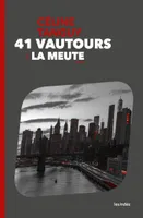 2, 41 Vautours - 2. La Meute