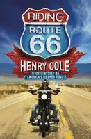 Riding Route 66, Finding Myself on America's Mother Road