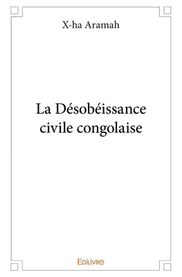 La désobéissance civile congolaise
