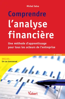 Comprendre l'analyse financière, Une méthode d’apprentissage pour tous les acteurs de l’entreprise