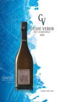 Guide Veron des Champagnes 2019, pour mieux choisir parmi les meilleurs vins de Champagne