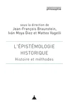 L'épistémologie historique, Histoire et méthodes