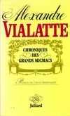 Chroniques des grands micmacs Alexandre Vialatte