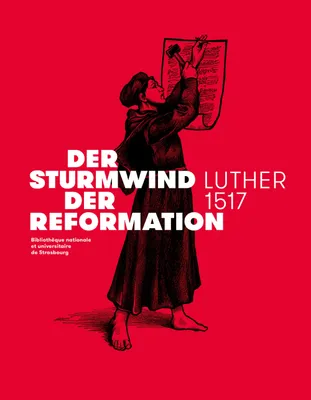 Der Sturmwind der Reformation, Luther 1517
