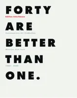 Forty Are Better than One Edition Schellmann 1969-2009 /anglais