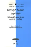 bioéthique, biodroit, biopolitique, réflexions à l'occasion du vote de la loi du 4 août 2004
