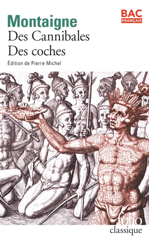 Livres Littérature et Essais littéraires Œuvres Classiques Classiques commentés Des cannibales Michel de Montaigne