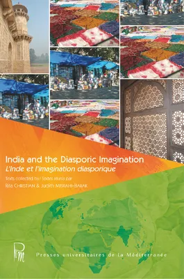 India and the Diasporic Imagination, L'Inde et l'imagination diasporique