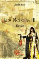 3, Les Meheirs III, Thalia