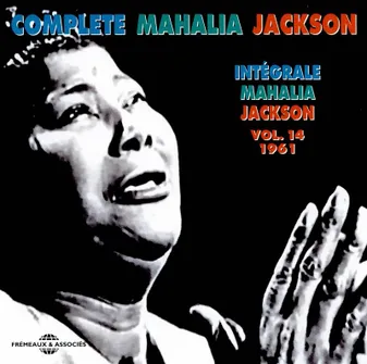 INTEGRALE VOL. 14 - 1961 - MAHALIA SINGS PART 1
