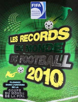 FIFA - Les records du monde de football 2010