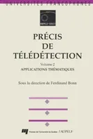 PRECIS DE TELEDETECTION  VOLUME 2. APPLICATIONS THEMATIQUES, Volume 2, Applications thématiques