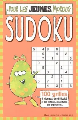 Sudoku pour les jeunes mordus, 100 grilles, 4 niveaux de difficulté et des histoires, des astuces, des explications
