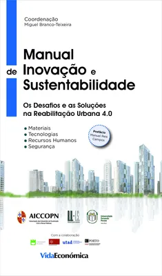 Manual de Inovação e Sustentabilidade, Os desafios e as soluções na reabilitação urbana 4.0