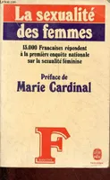 La sexualité des femmes - 13 000 françaises répondent à la première enquête nationale sur la sexualité féminine - Collection le livre de poche n°5683.