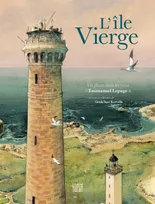 L'Île Vierge, Un phare dans les yeux d'Emmanuel Lepage