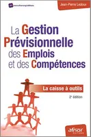 La Gestion Prévisionnelle des Emplois et des Compétences - La caisse à outils, LA CAISSE A OUTILS.