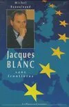 Jacques Blanc - sans frontières, sans frontières