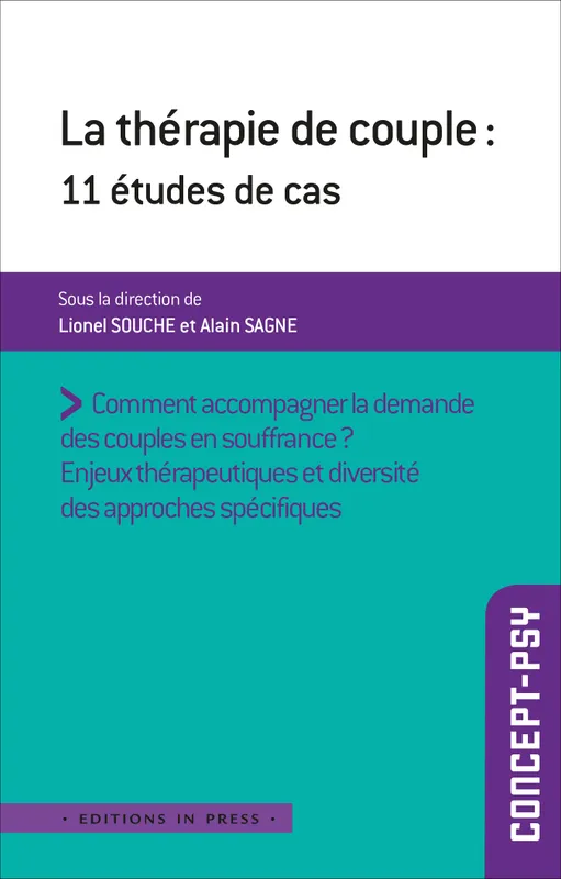 Livres Sciences Humaines et Sociales Psychologie et psychanalyse La thérapie de couple / 11 études de cas Souche lionel / sagne alain (dir)