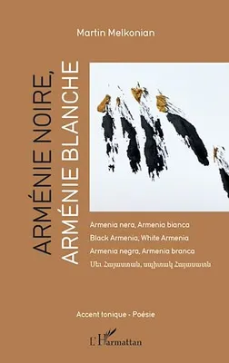Arménie noire, Arménie blanche, Armenia nera, Armenia bianca ; Black Armenia, White Armenia - Armenia negra, Armenia branca