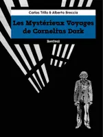 Les Mystérieux Voyages de Cornélius Dark