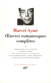 Oeuvres romanesques complètes / Marcel Aymé, II, 1934-1940, Œuvres romanesques complètes (Tome 2)