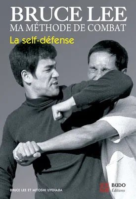 1, Bruce Lee - Ma méthode de combat