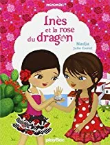 Jeux et Jouets Livres Livres pour les  6-9 ans Premières lectures 5, Minimiki - Inès et la rose du dragon, tome 5 Nadja