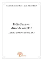 Italie-France : drôle de couple !, Début d’écriture : octobre 2013