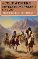 4 Colt Western Novels In One Volume May 2024