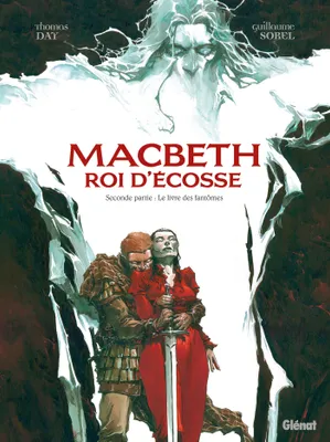 2, Macbeth, roi d'Écosse - Tome 02, Le Livre des fantômes