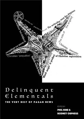 Delinquent Elementals The Very Best of Pagan News /anglais